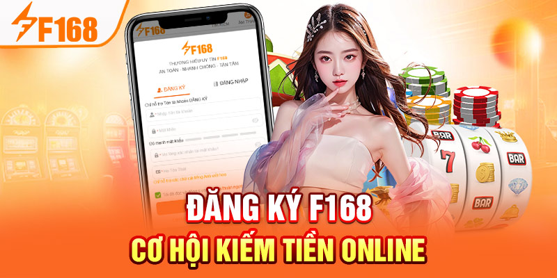 Hướng dẫn cách Đăng ký F168 đơn giản